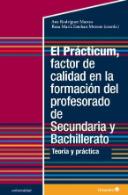 Portada El Prácticum, factor de calidad en la formación del profesorado de Secundaria y Bachillerato